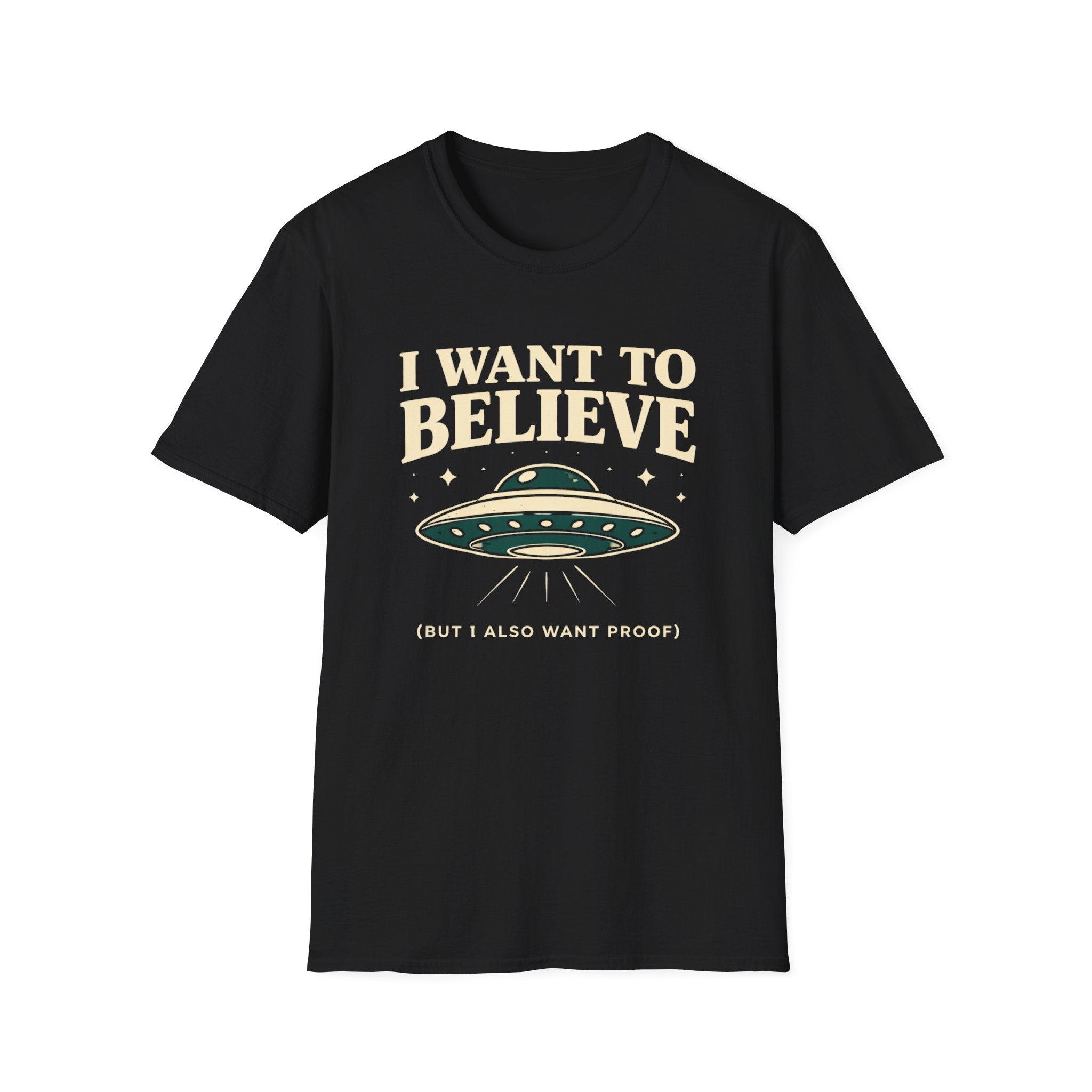 I Want To Believe (But...) T-Shirt