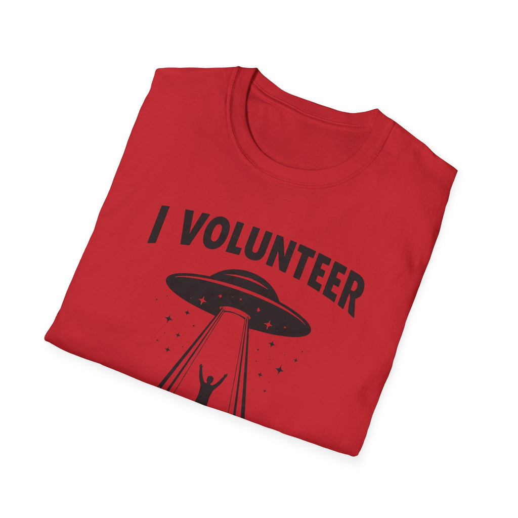 I Volunteer UFO T-Shirt