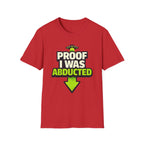 Proof I Was Abducted T-Shirt