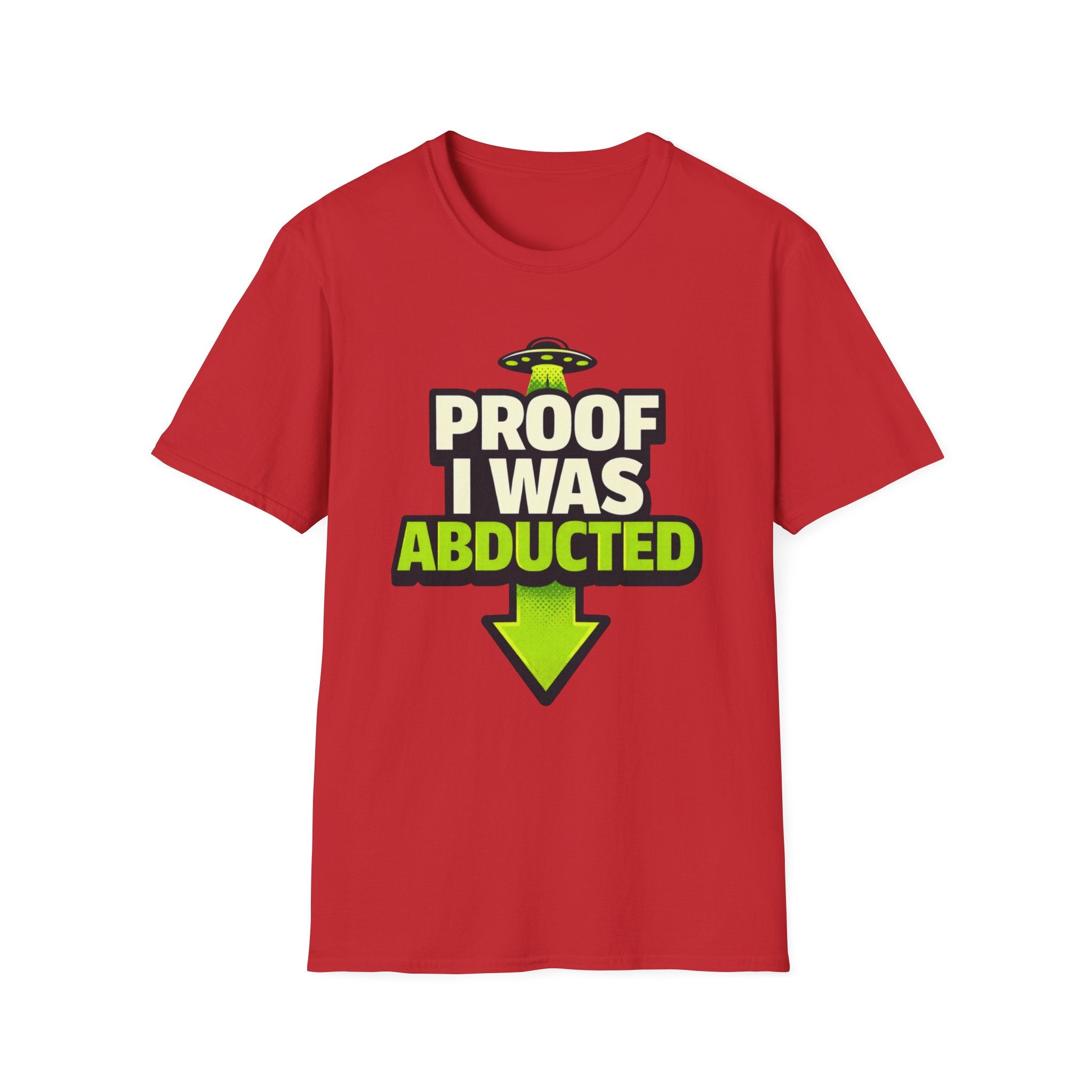 Proof I Was Abducted T-Shirt