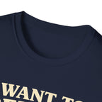 I Want To Believe (But...) T-Shirt