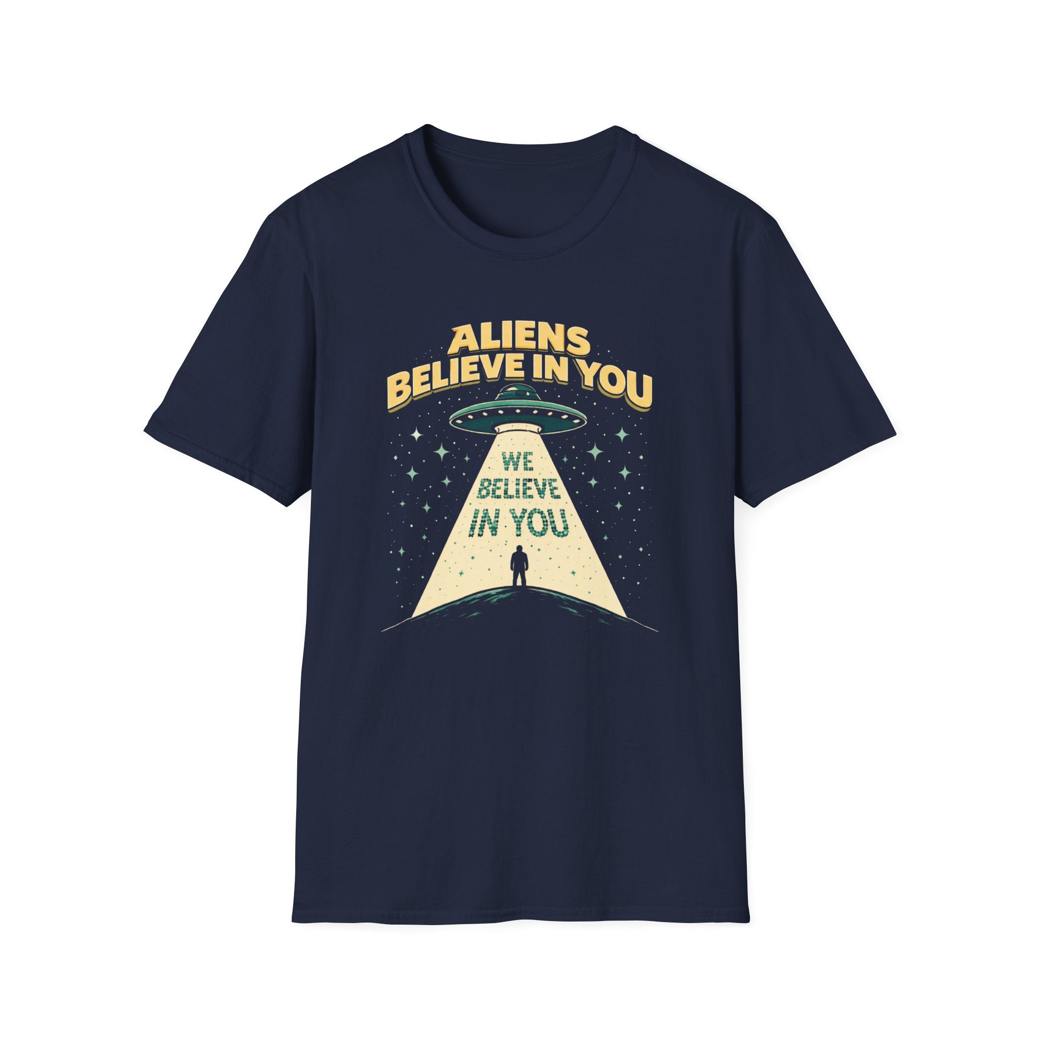 Aliens Believe in You T-Shirt