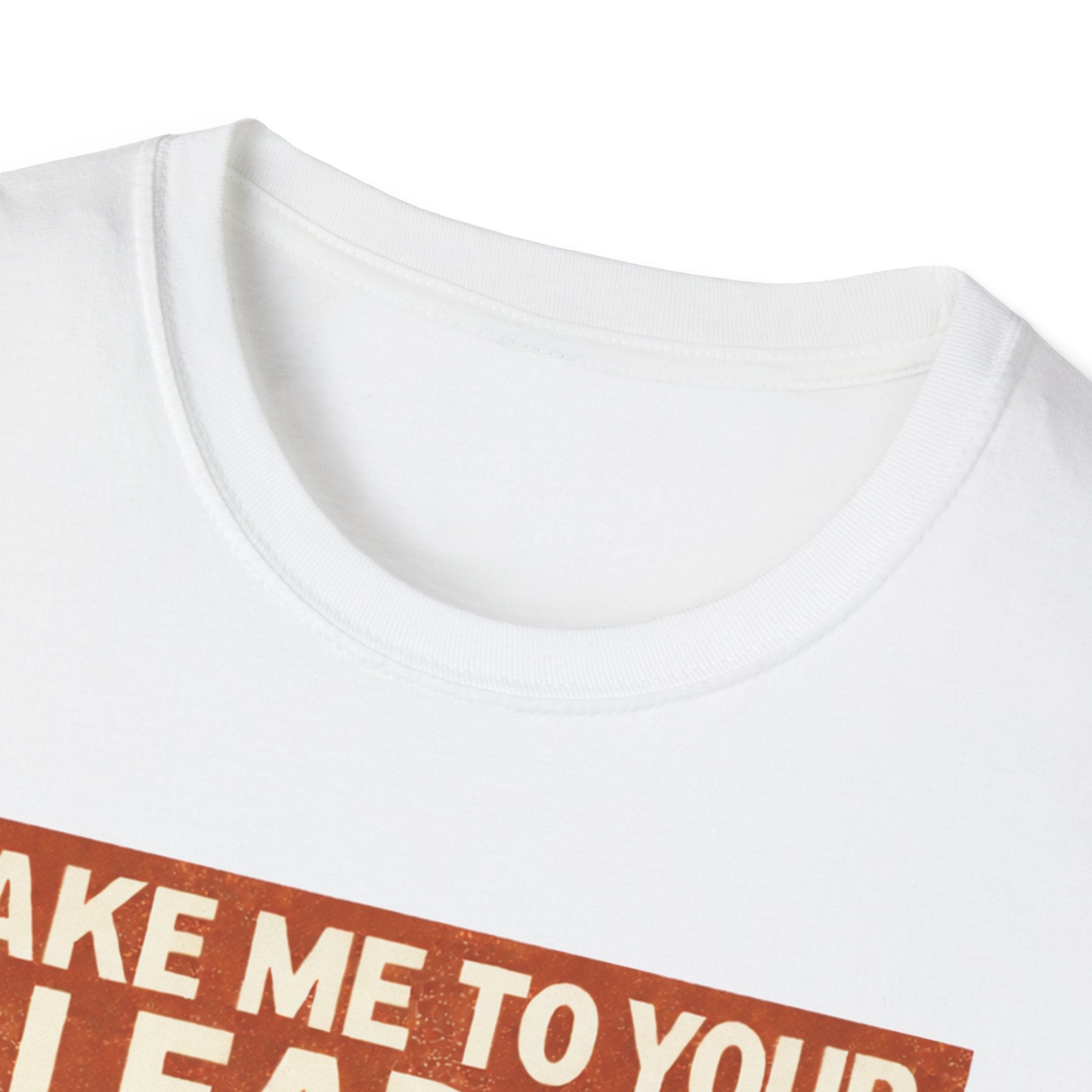 Take Me To Your Leader T-Shirt