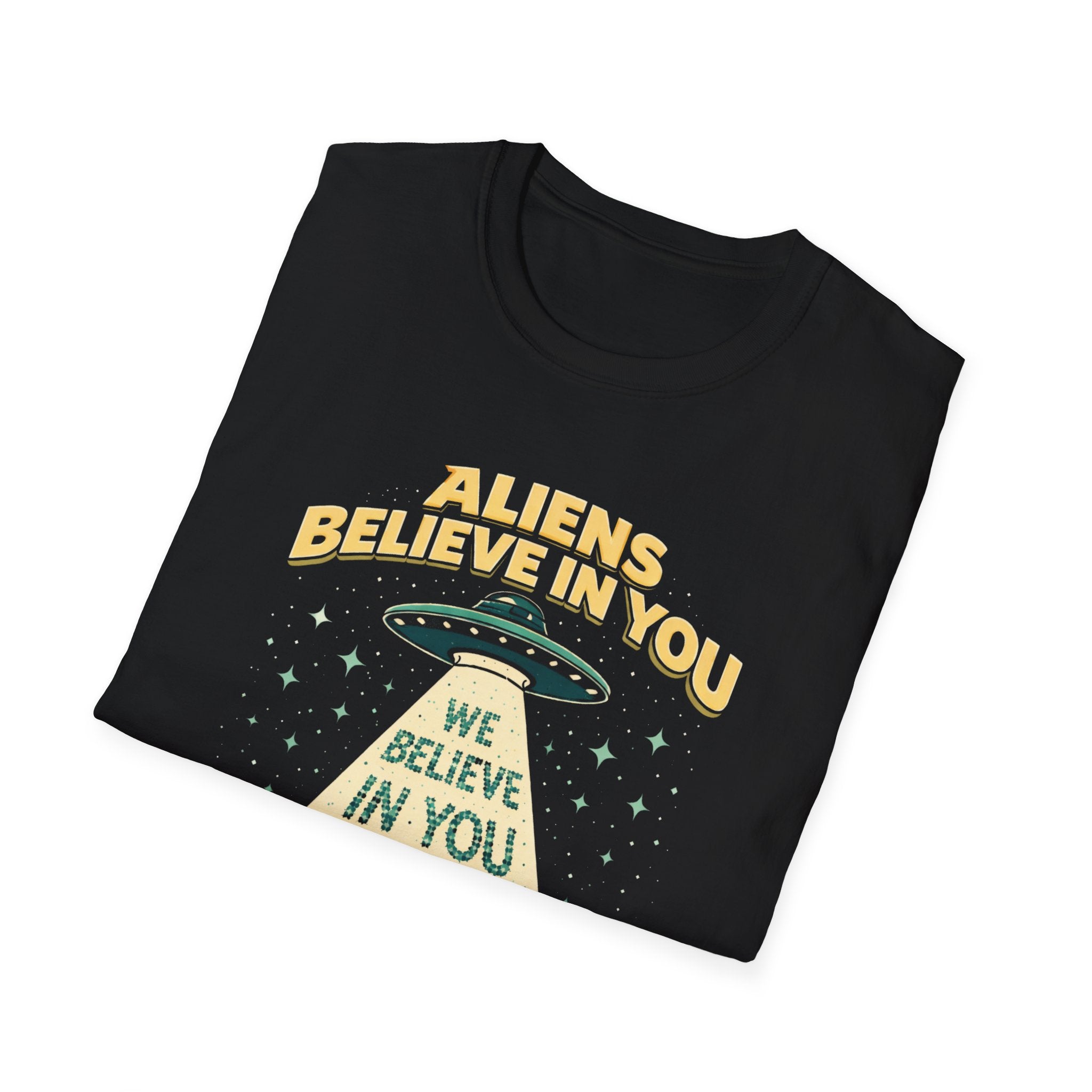 Aliens Believe in You T-Shirt