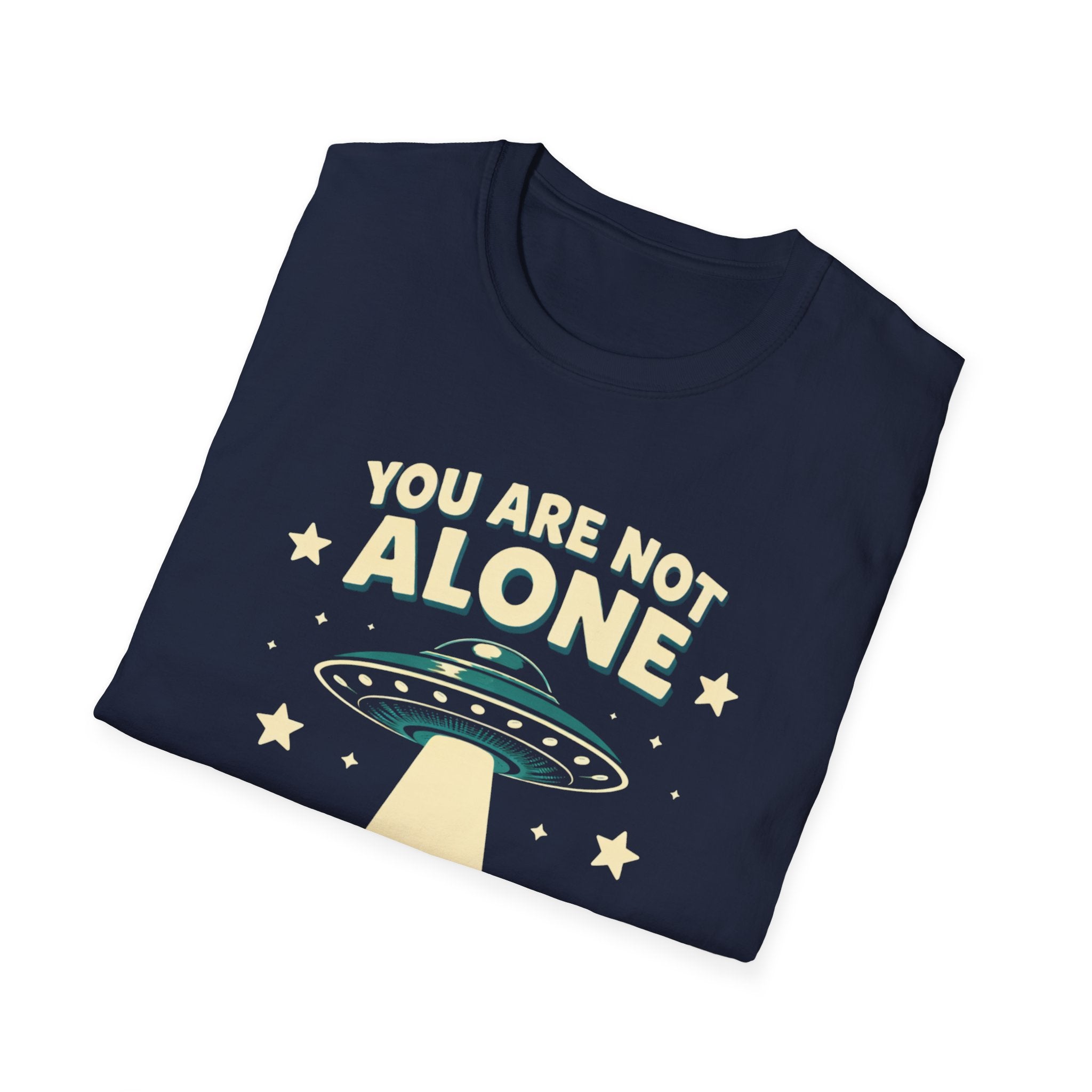 You Are Not Alone T-Shirt