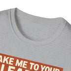 Take Me To Your Leader T-Shirt