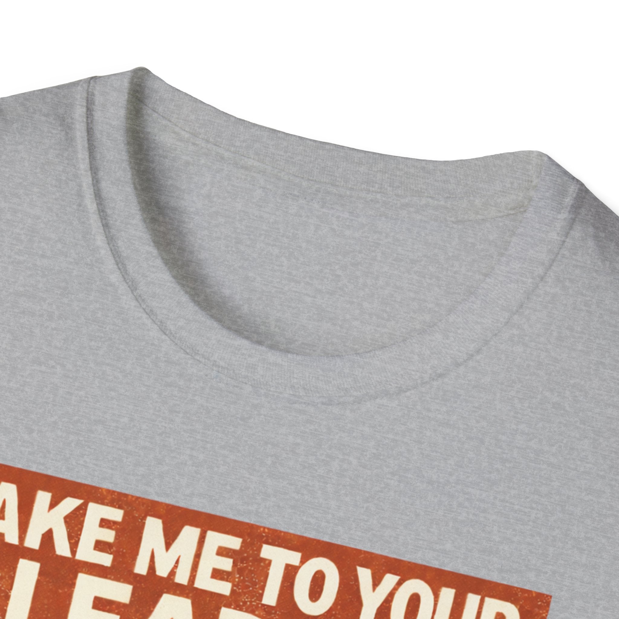 Take Me To Your Leader T-Shirt