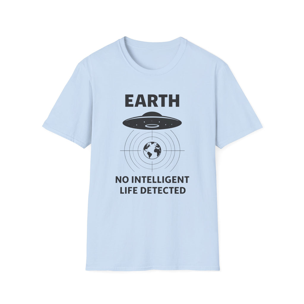 No Intelligent Life T-Shirt