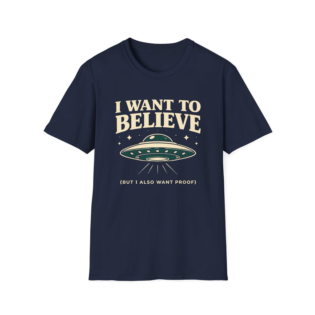 I Want To Believe (But...) T-Shirt