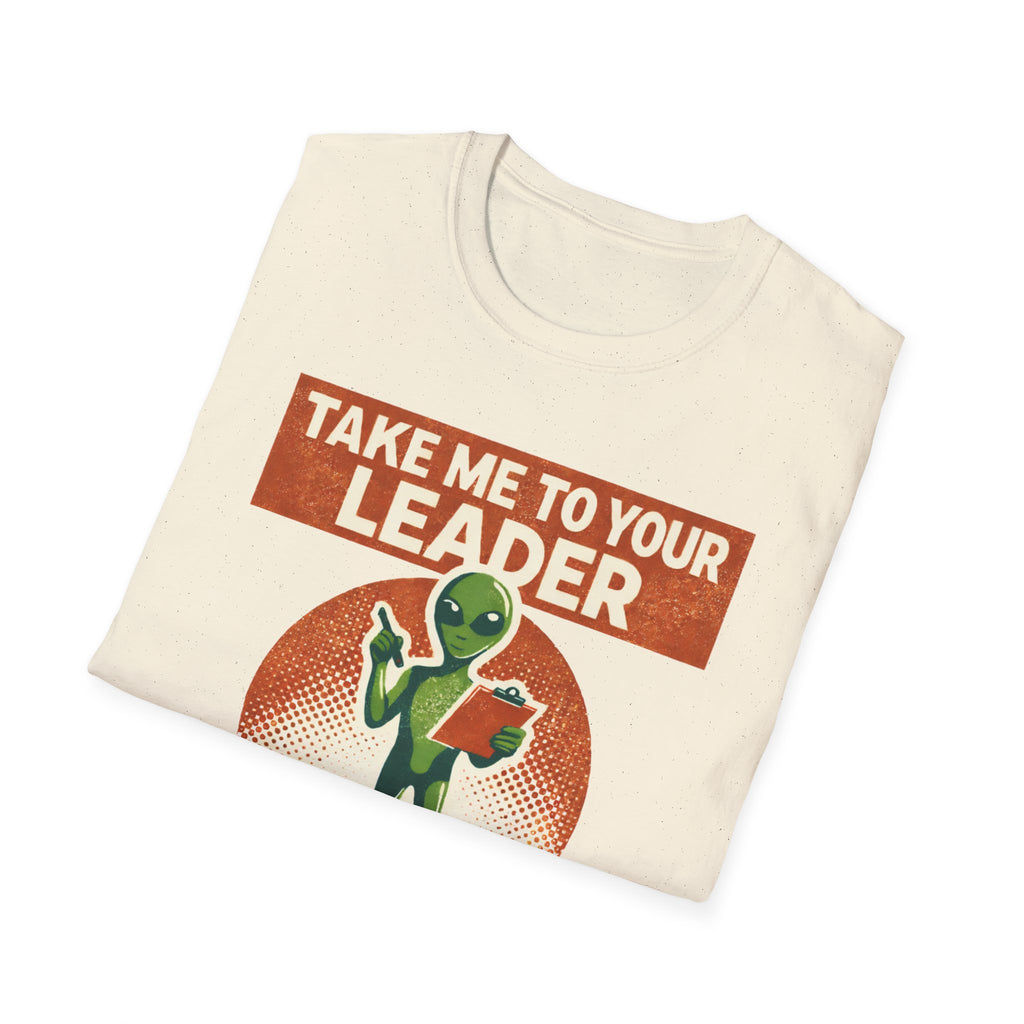 Take Me To Your Leader T-Shirt