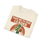 Take Me To Your Leader T-Shirt