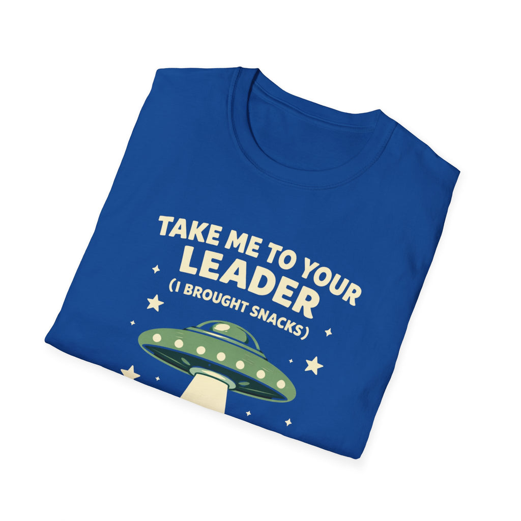 Take Me To Your Leader I Brought Snacks T-Shirt