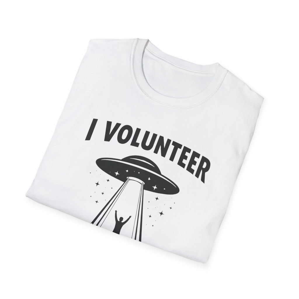 I Volunteer UFO T-Shirt