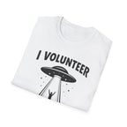 I Volunteer UFO T-Shirt