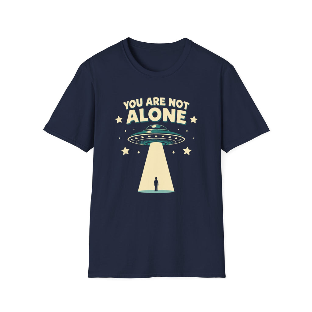 You Are Not Alone T-Shirt