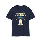 You Are Not Alone T-Shirt