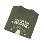 You Are Not Alone T-Shirt