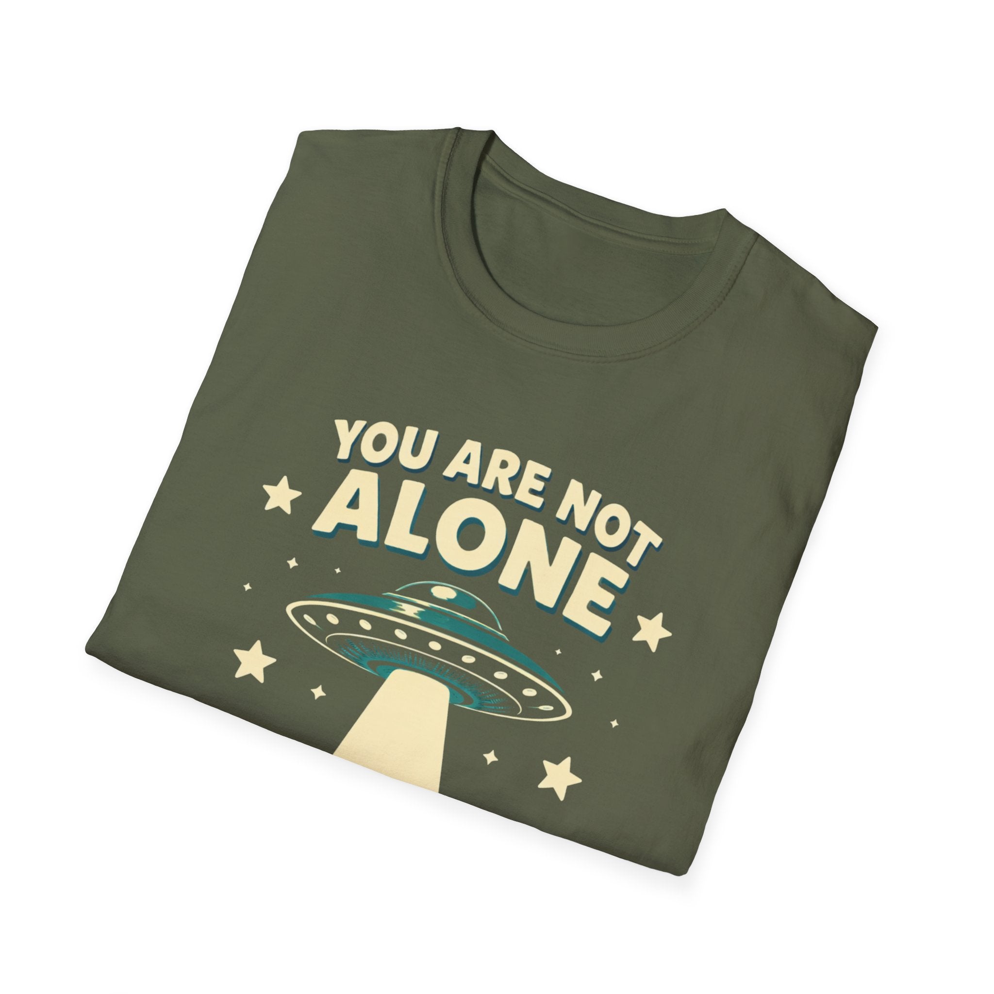 You Are Not Alone T-Shirt