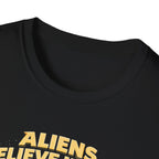 Aliens Believe in You T-Shirt