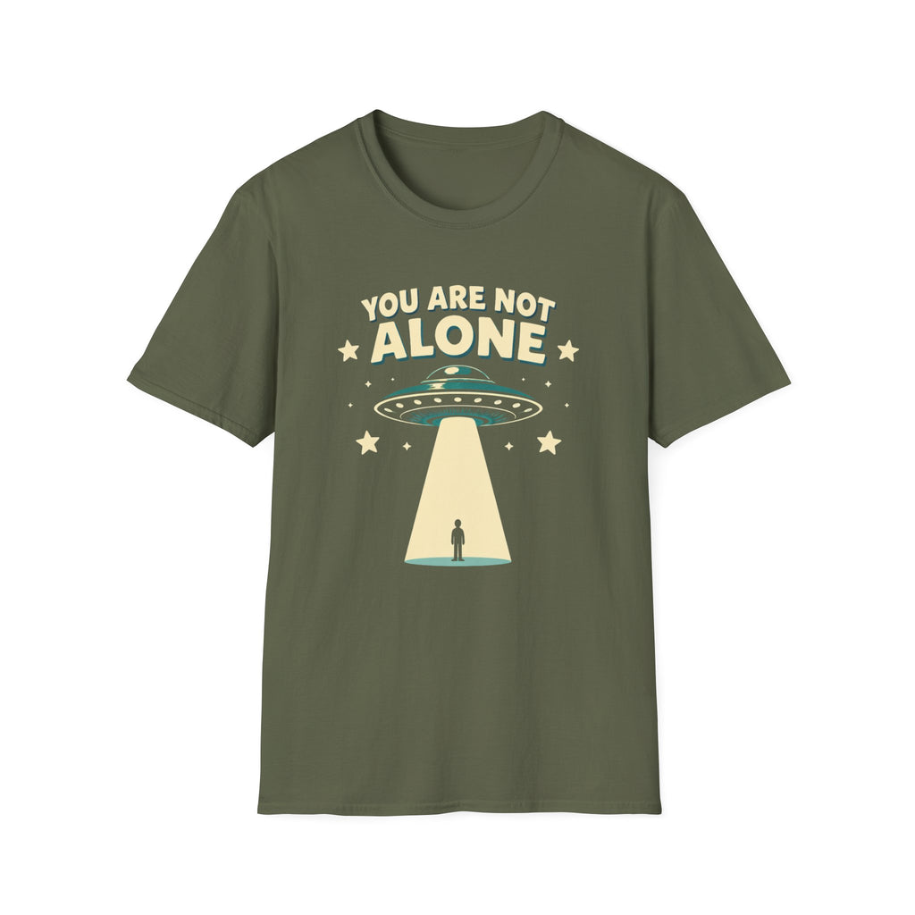 You Are Not Alone T-Shirt