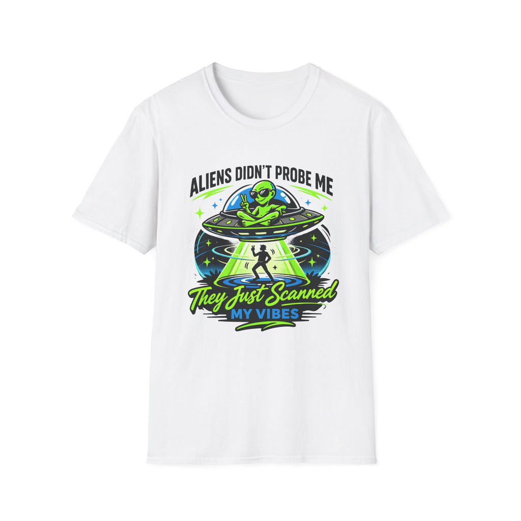 Aliens Didn't Probe Me T-Shirt