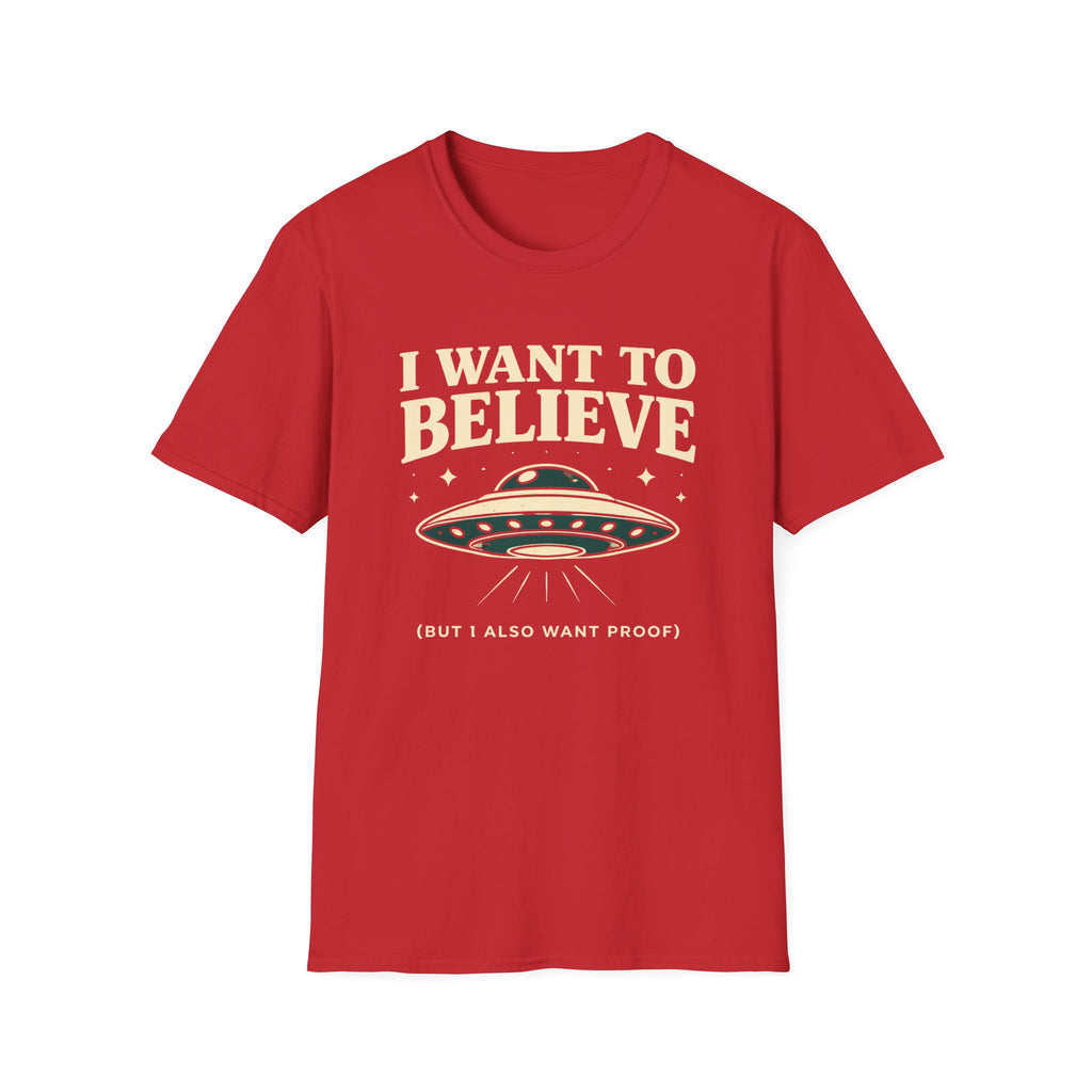 I Want To Believe (But...) T-Shirt