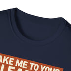 Take Me To Your Leader T-Shirt