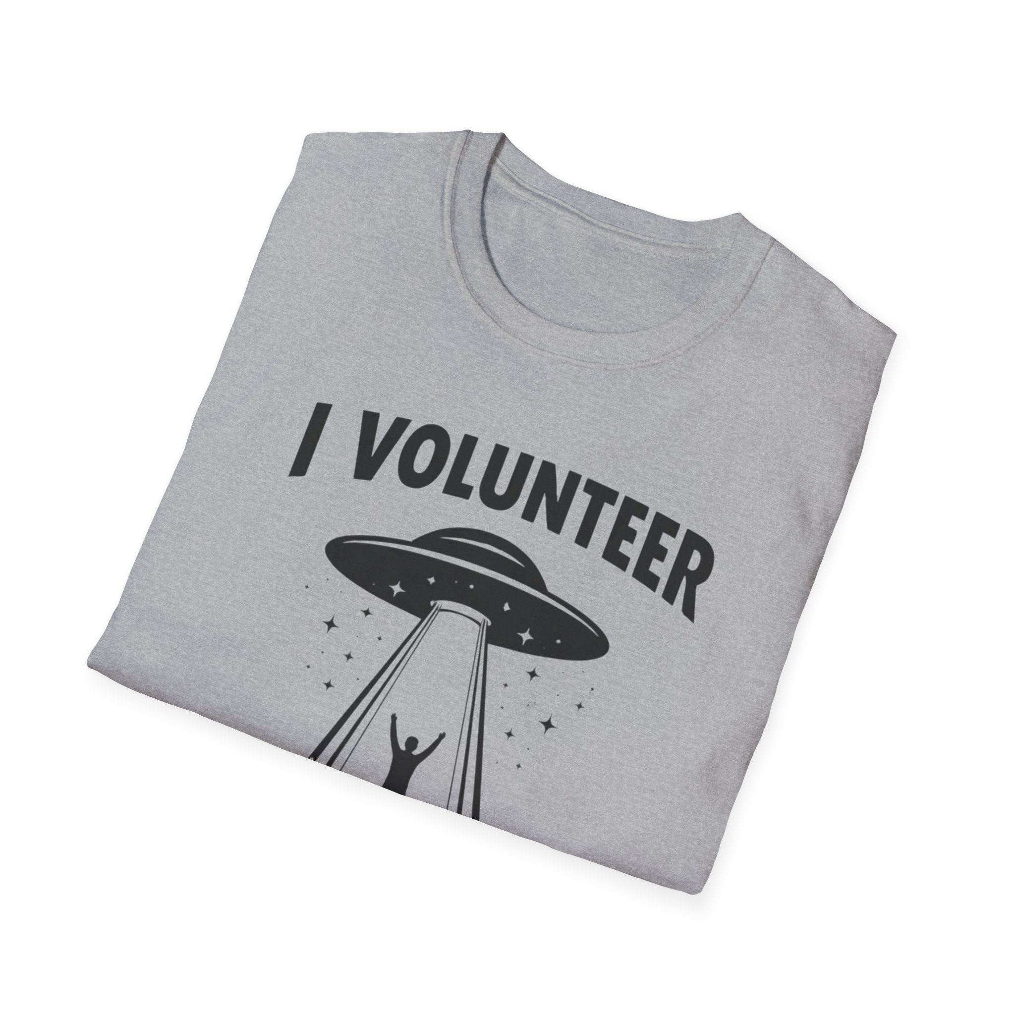 I Volunteer UFO T-Shirt