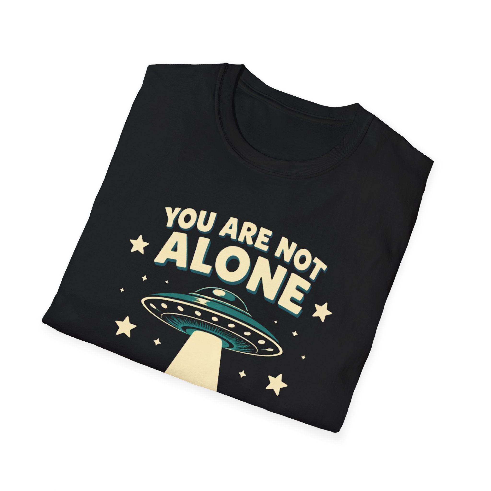 You Are Not Alone T-Shirt