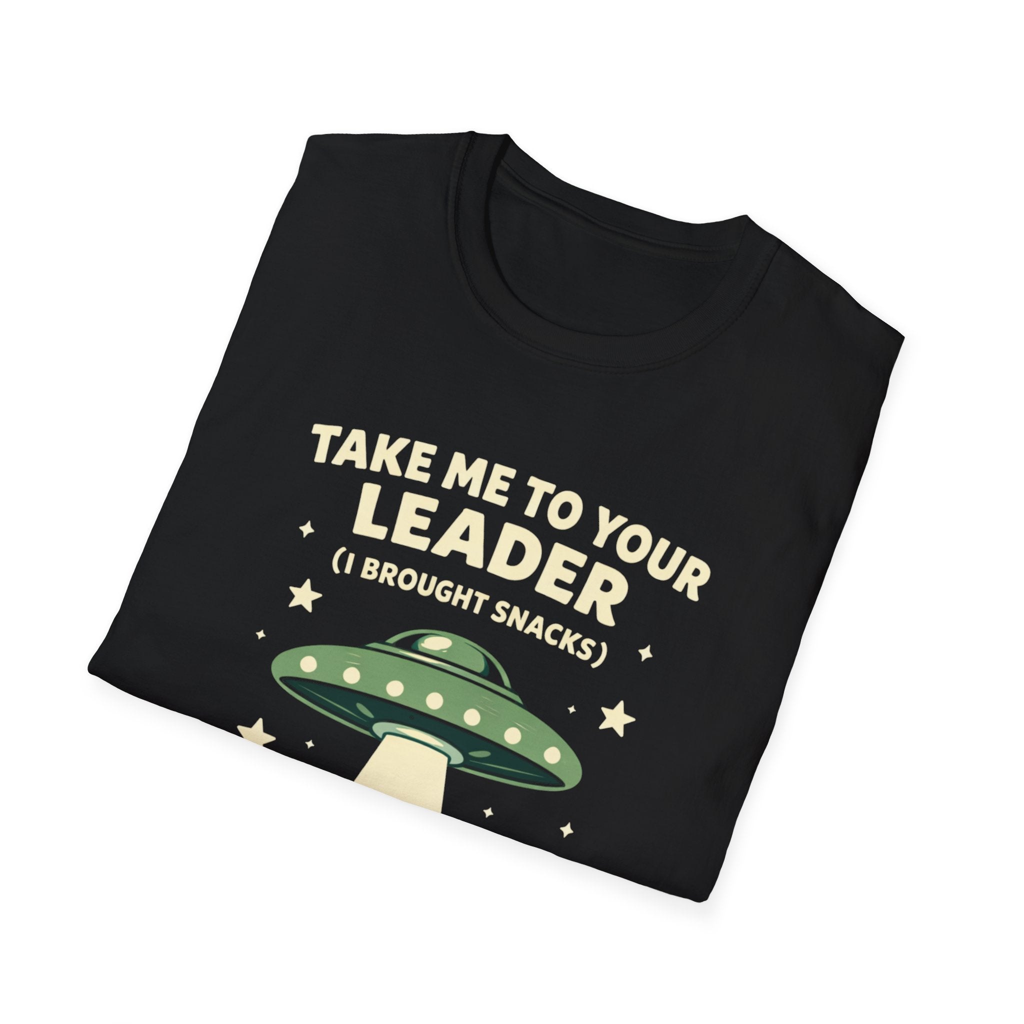 Take Me To Your Leader I Brought Snacks T-Shirt