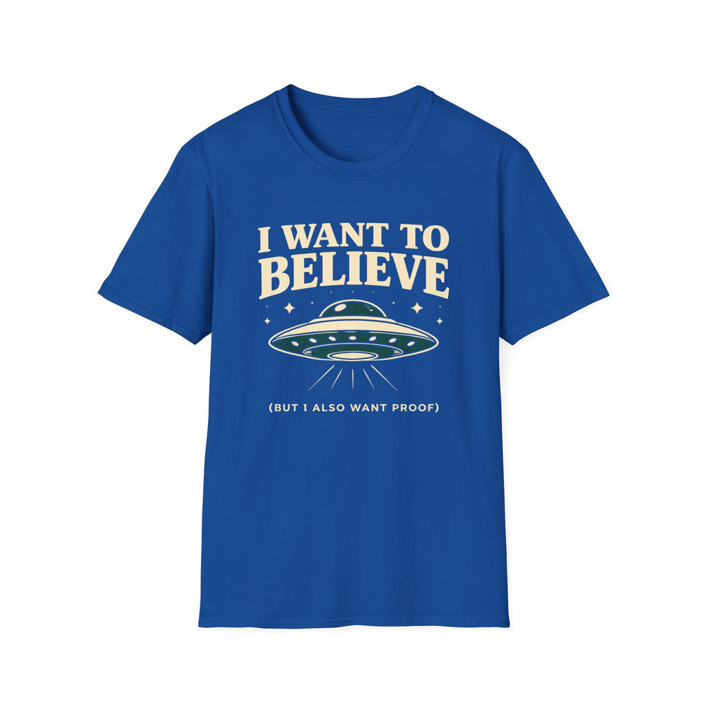 I Want To Believe (But...) T-Shirt