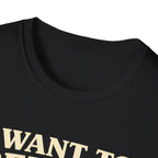 I Want To Believe (But...) T-Shirt
