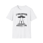 I Volunteer UFO T-Shirt