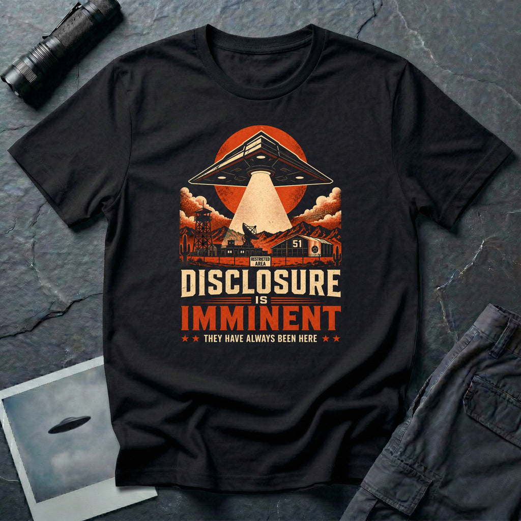 Disclosure Is Imminent T-Shirt